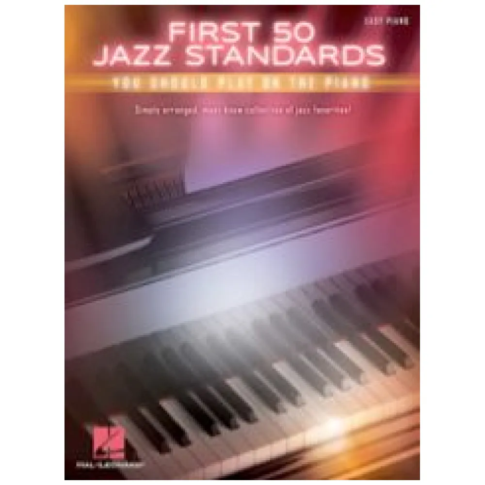 FIRST 50 JAZZ STANDARDS YOU SHOULD PLAY ON PIANO