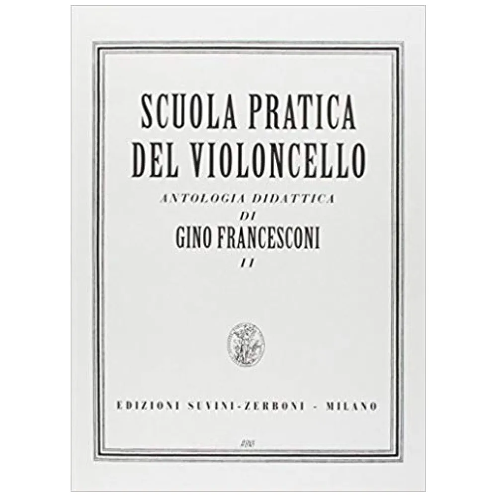 GINO FRANCESCONI SCUOLA PRATICA DEL VIOLONCELLO VOL. II –