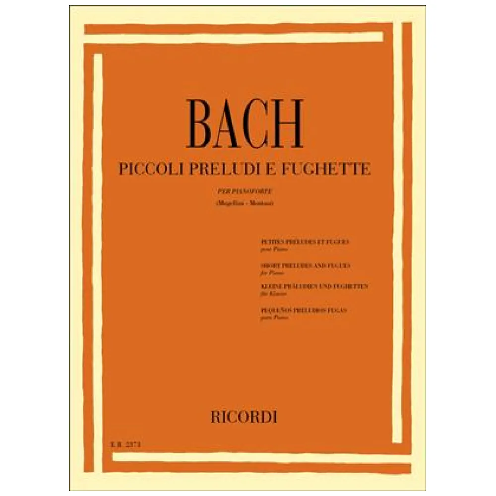 BACH PICCOLI PRELUDI E FUGHETTE