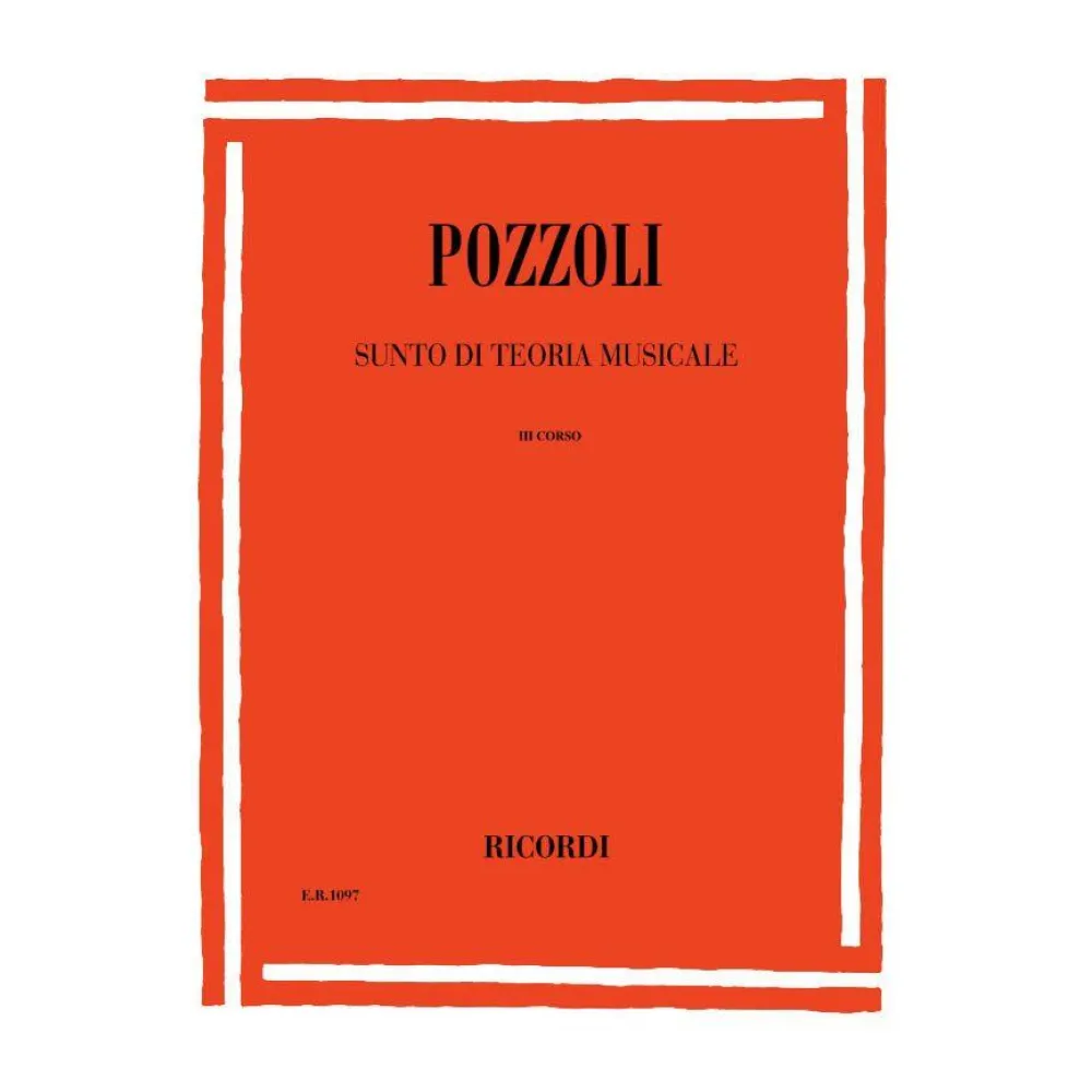 POZZOLI SUNTO DI TEORIA MUSICALE III°