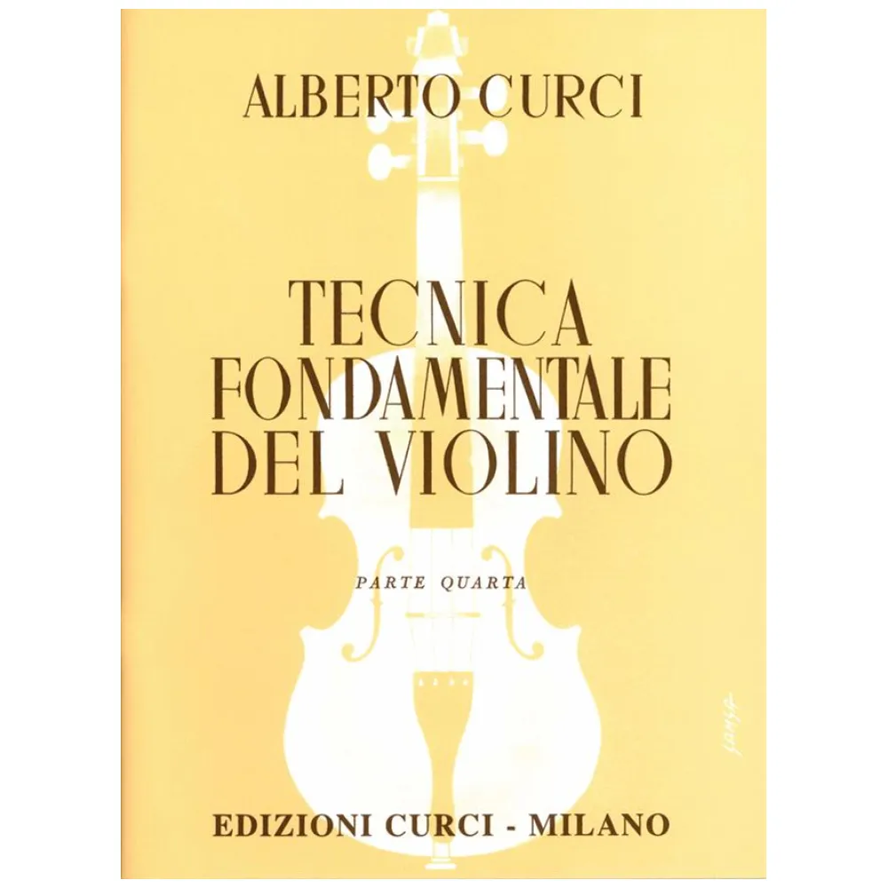 ALBERTO CURCI TECNICA FONDAMENTALE DEL VIOLINO IV