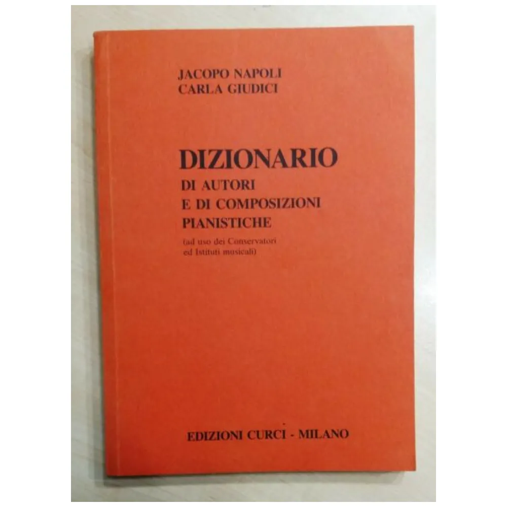 J. NAPOLI – C. GIUDICI DIZIONARIO DI AUTORI E DI COMPOSIZIONI PIANISTICHE