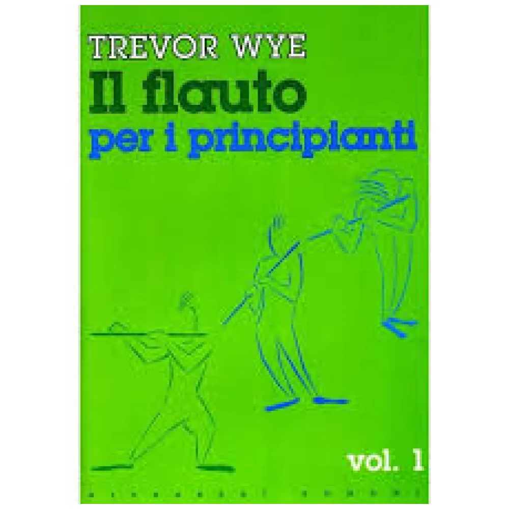 TREVOR WYE IL FLAUTO PER PRINCIPIANTI VOL 1