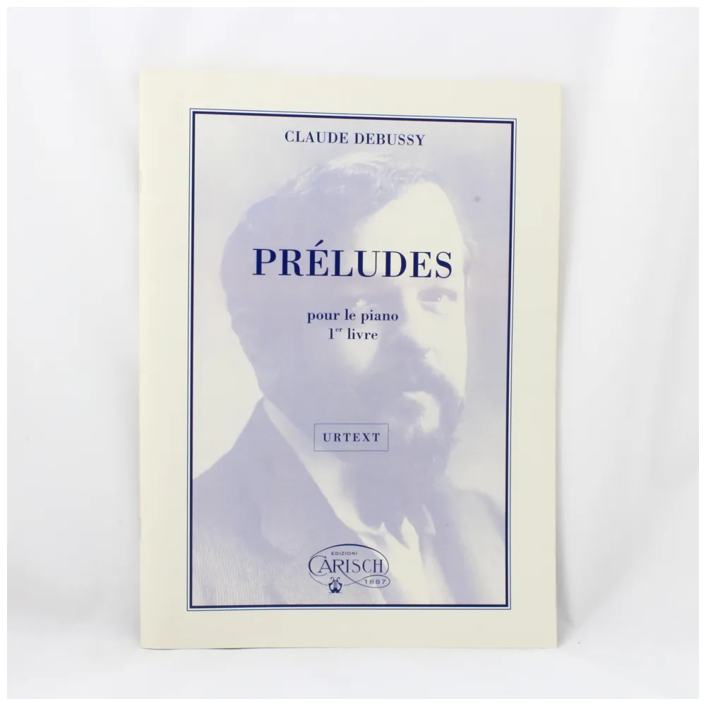 CLAUDE DEBUSSY PRELUDES PREMIER LIVRE CARISCH