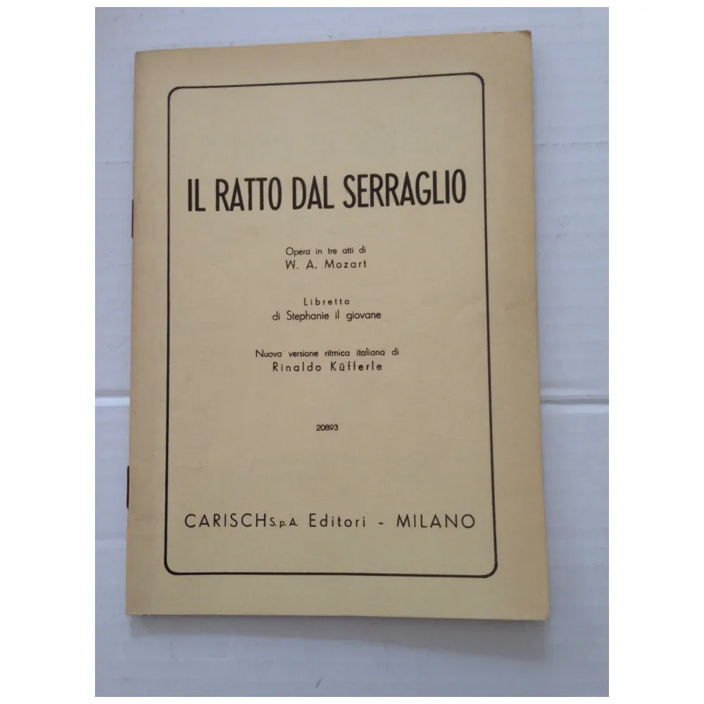 MOZART IL RATTO DAL SERRAGLIO (LIBRETTO D’OPERA)