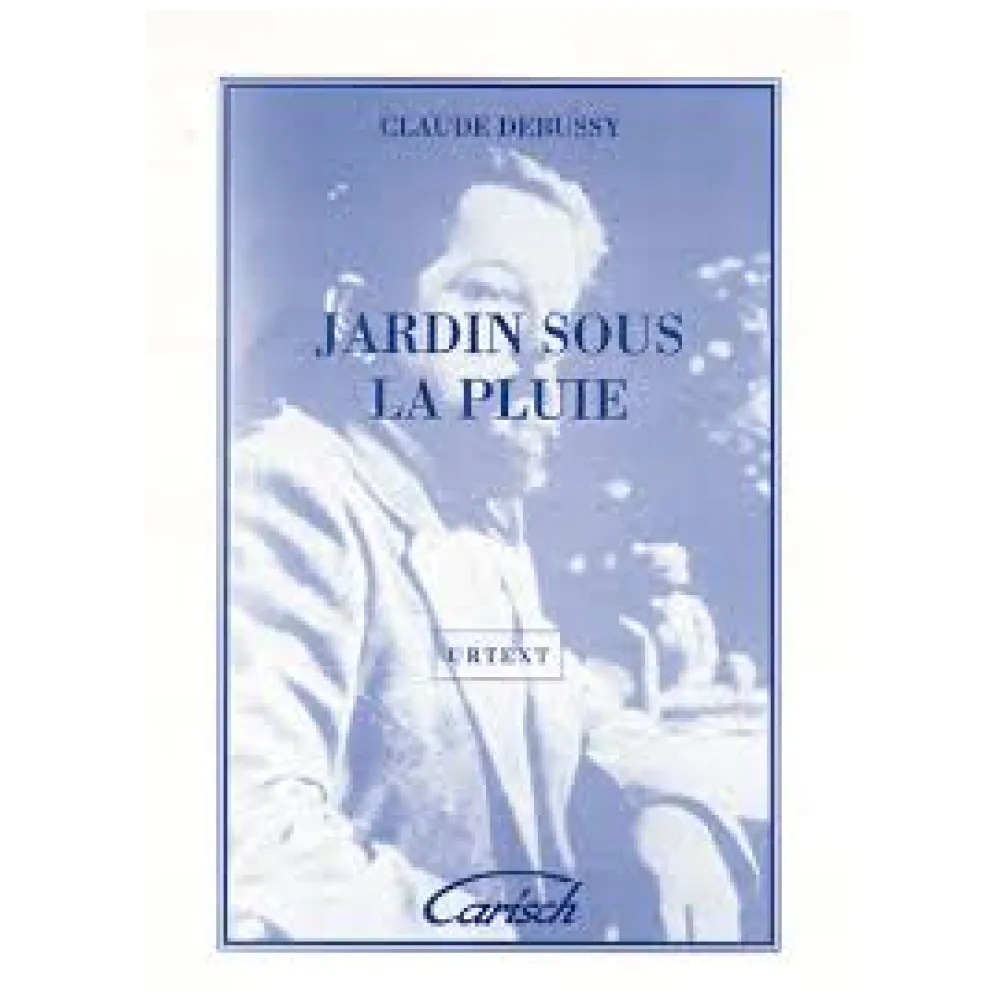 CLAUDE DEBUSSY JARDIN SOUS LA PLUIE