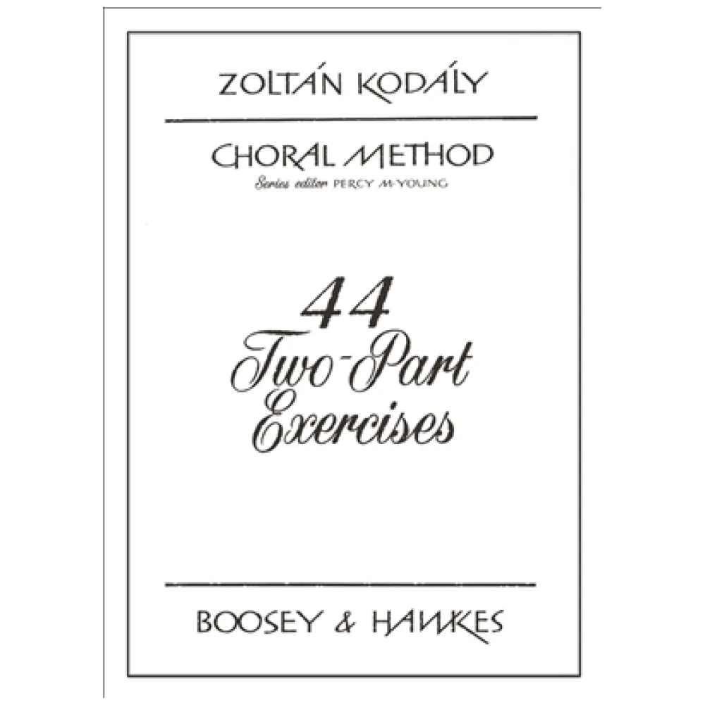 ZOLTAN KODALY CHORAL METHOD 44 TWO PART EXERCISES