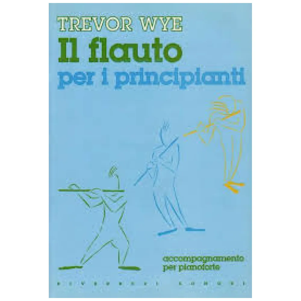 TREVOR WYE IL FLAUTO PER PRINCIPIANTI