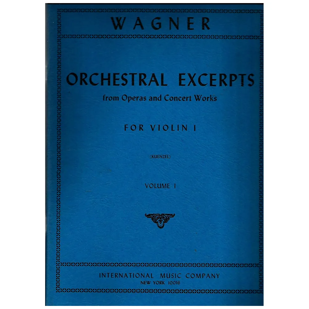 WAGNER ORCHESTRAL EXCERPTS FOR VIOLIN I VOLUME I°