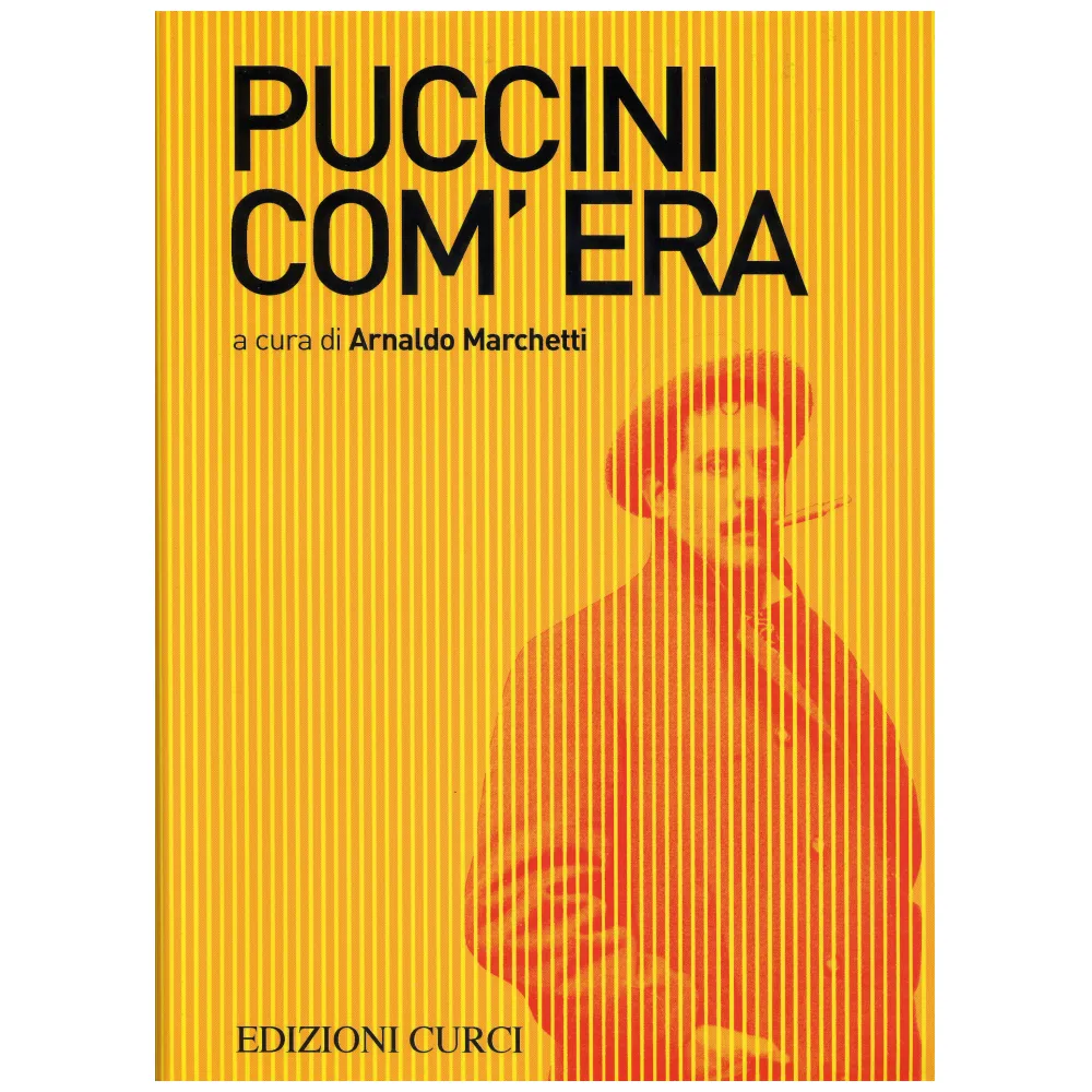 ARNALDO MARCHETTI PUCCINI COM’ERA