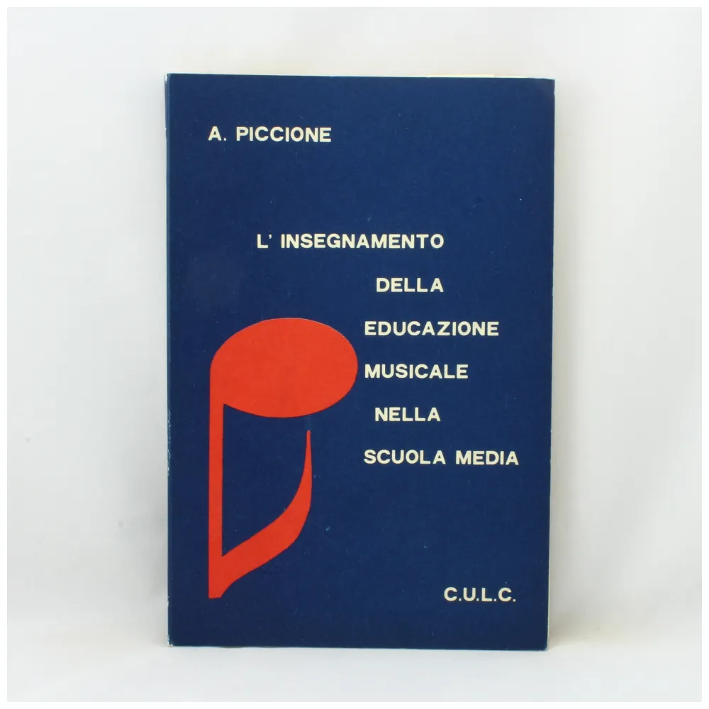 A. PICCIONE L’INSEGNAMENTO DELLA EDUCAZIONE MUSICALE NELLA SCUOLA MEDIA