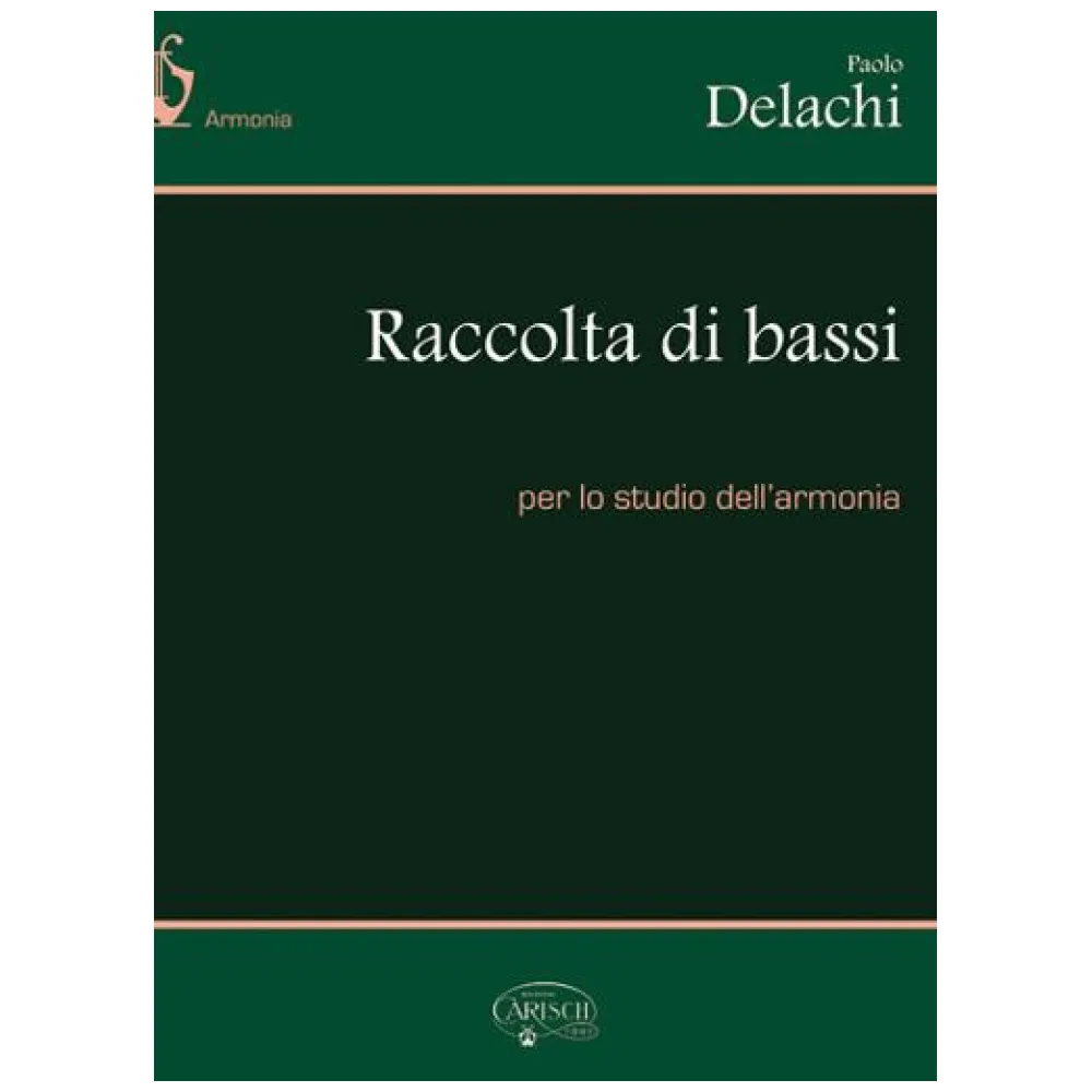 DELACHI RACCOLTA DI BASSI PER LO STUDI DELL’ARMONIA