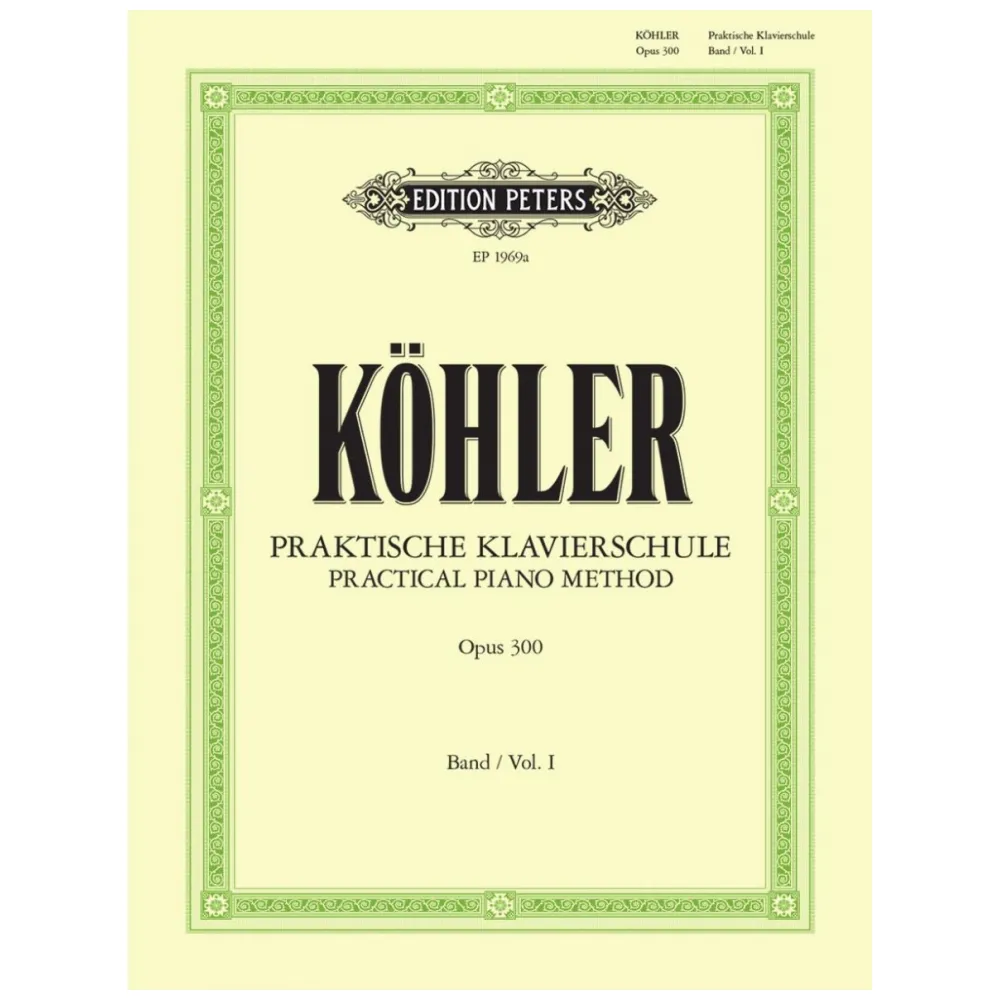 KOHLER PRAKTISCHE KLAVIERSCHULE OPUS 300 VOL.I