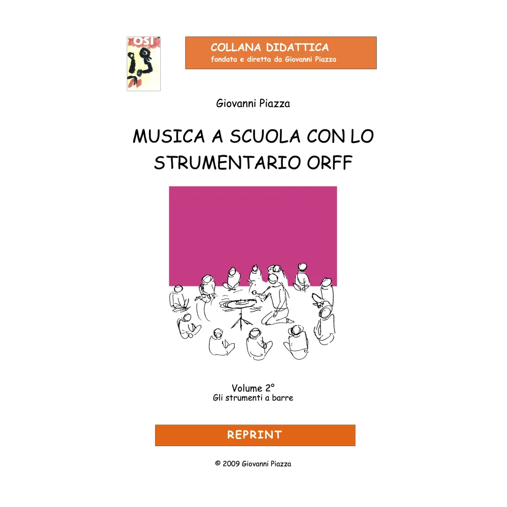 GIOVANNI PIAZZA MUSICA A SCUOLA CON LO STRUMENTARIO ORFF VOL. 2 GLI STRUMENTI A BARRE