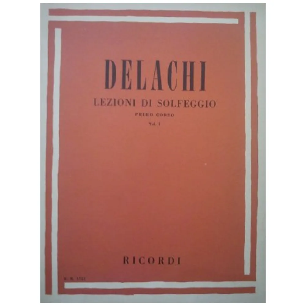 DELACHI LEZIONI DI SOLFEGGIO PRIMO CORSO VOL.I