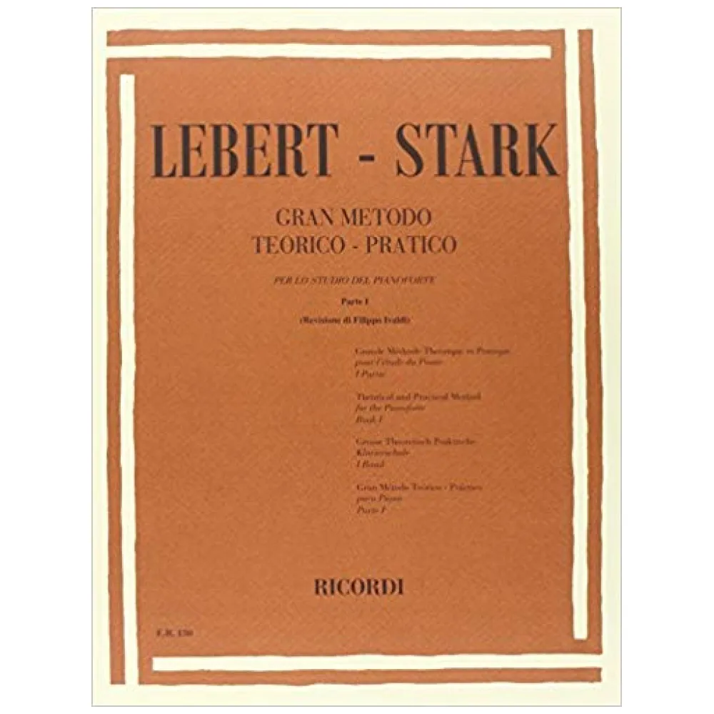 LEBERT STARK GRAN METODO TEORICO PRATICO PER LO STUDIO DEL PIANOFORTE PARTE I RICORDI