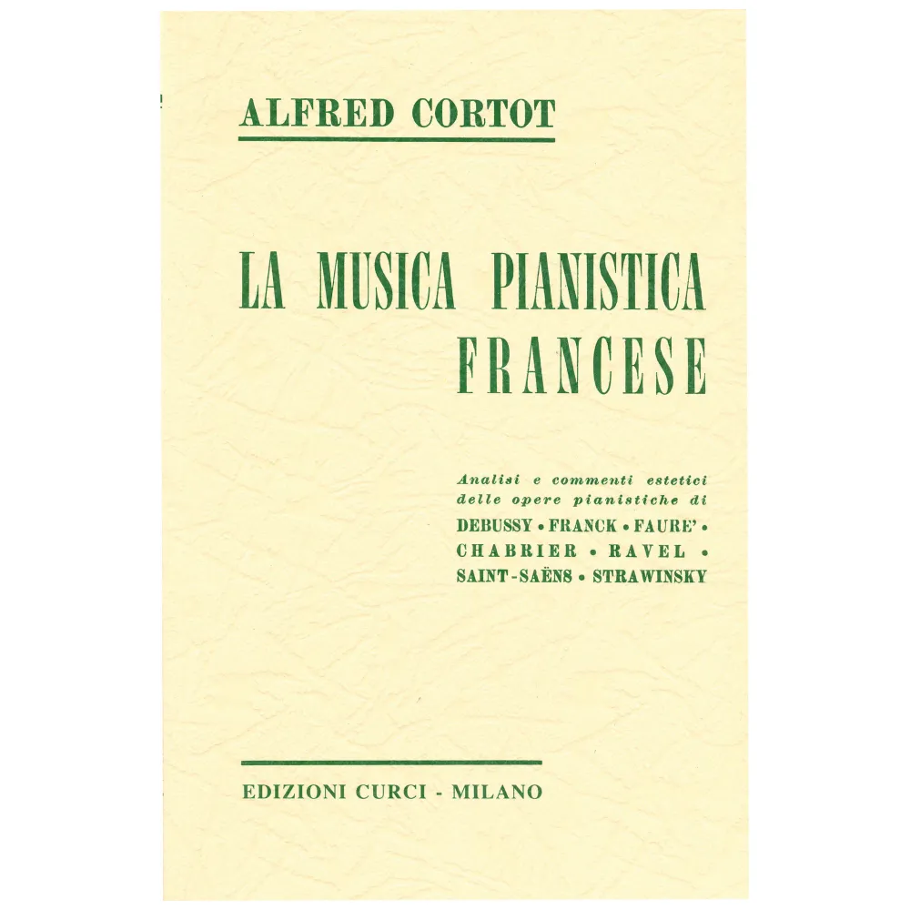 ALFRED CORTOT LA MUSICA PIANISTICA FRANCESE