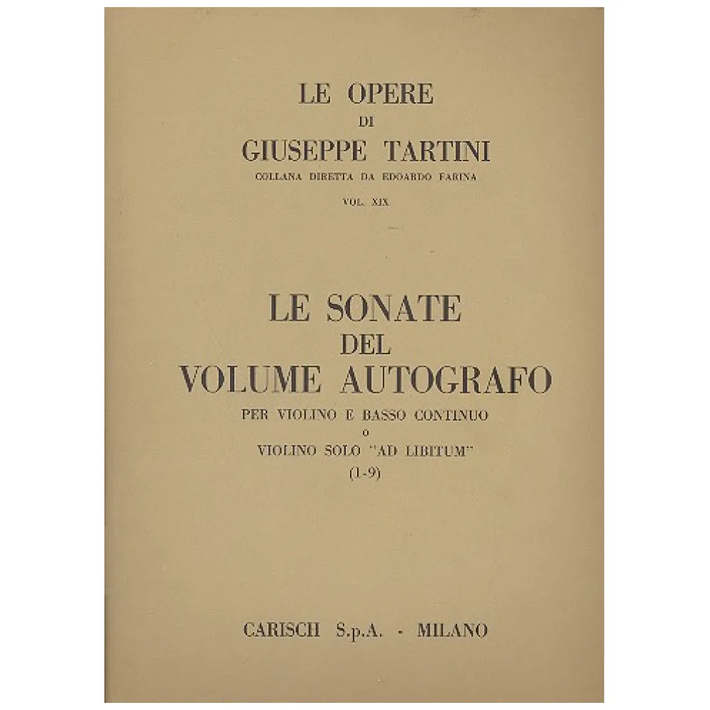 LE OPERE DI GIUSEPPE TARTINI VOL.XIX LE SONATE DEL VOLUMEAUTOGRAFO PER VIOLINO E BASSO CONTINUO