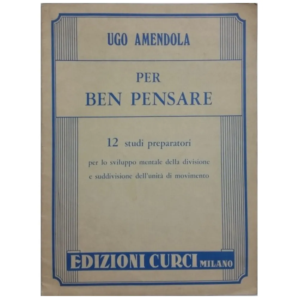 UGO AMENDOLA PER BEN PENSARE 12 STUDI PREPARATORI