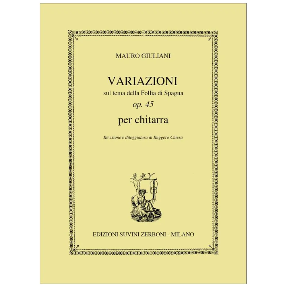 MAURO GIULIANI VARIAZIONI SUL TEMA DELLA FOLLIA DI SPAGNA OP.45 PER CHITARRA
