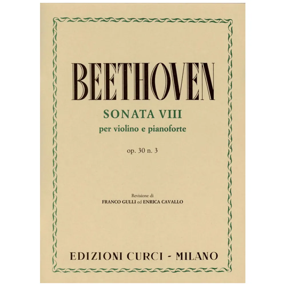 BEETHOVEN SONATA OP.30 N.3 PER VIOLINO E PIANOFORTE ED. CURCI