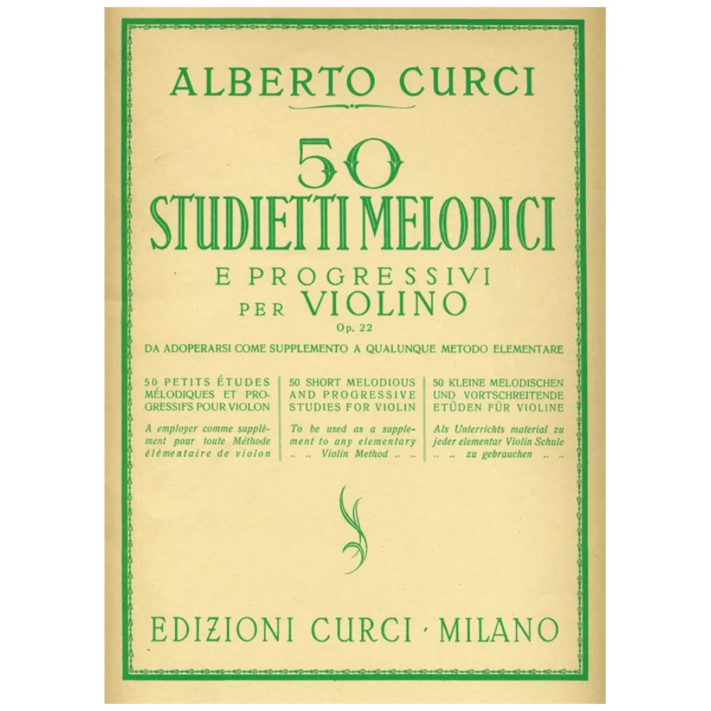 ALBERTO CURCI 50 STUDIETTI MELODICI E PROGRESSIVI PER VIOLINO OP.22