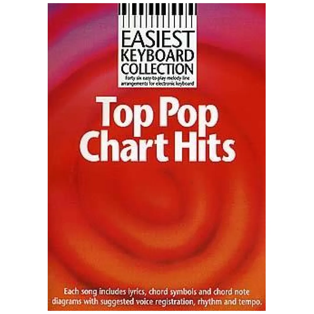 EASIEST KEIBOARD COLLECTION TOP POP CHART HITS