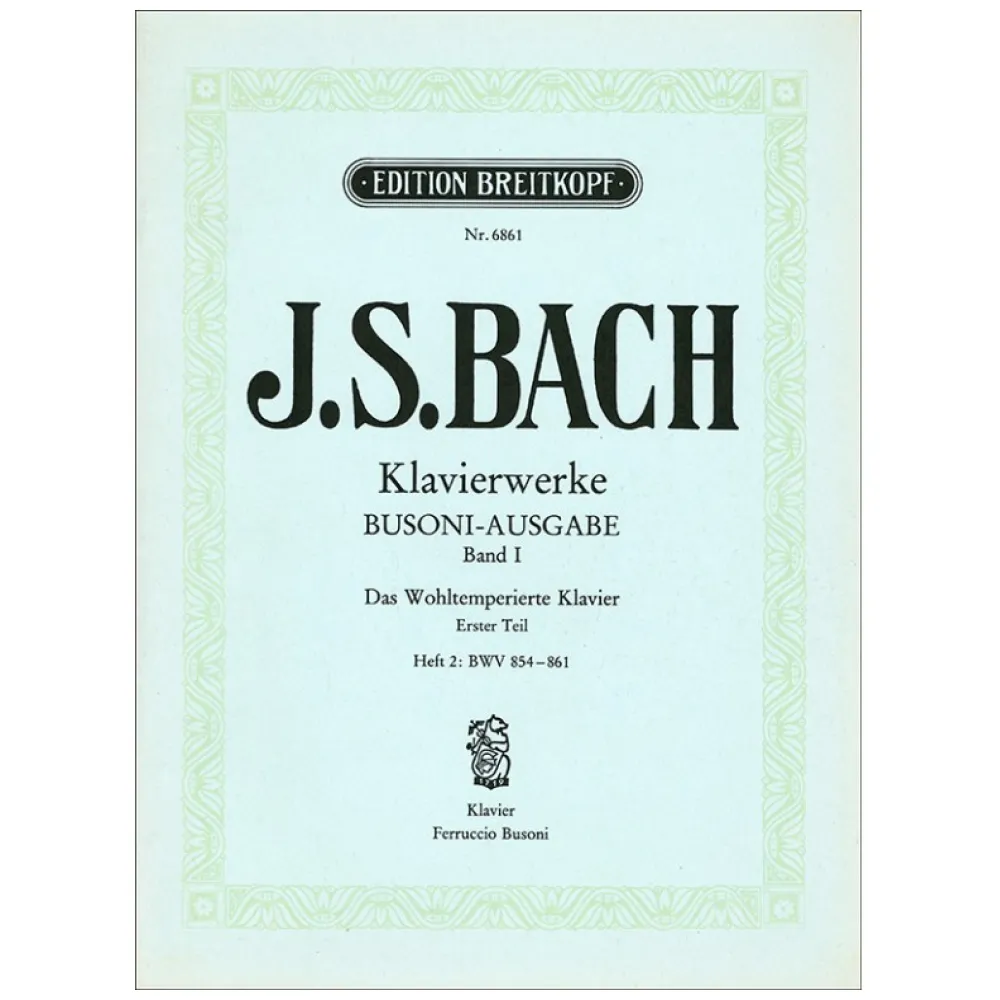 BACH KLAVIERWERKE BUSONI AUSGABE BAND I DAS WOHLTEMPERIERTE KLAVIER ERSTER TEIL HELF 1