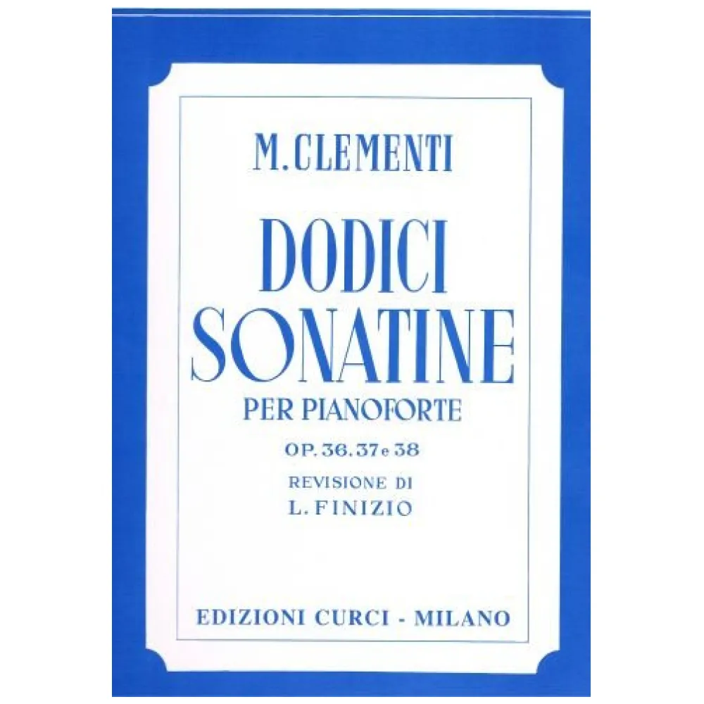 CLEMENTI 12 SONATINE OP 36-37-38 CURCI