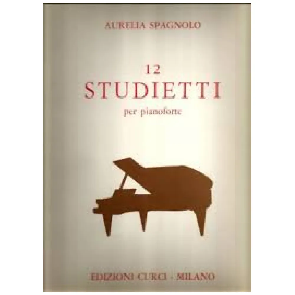 AURELIA SPAGNOLO 12 STUDIETTI PER PIANOFORTE