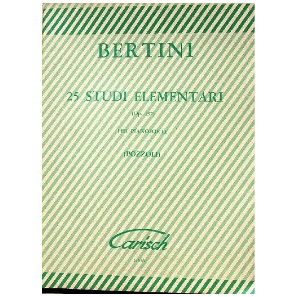 BERTINI 25 STUDI ELEMENTARI OP. 137 CARISCH