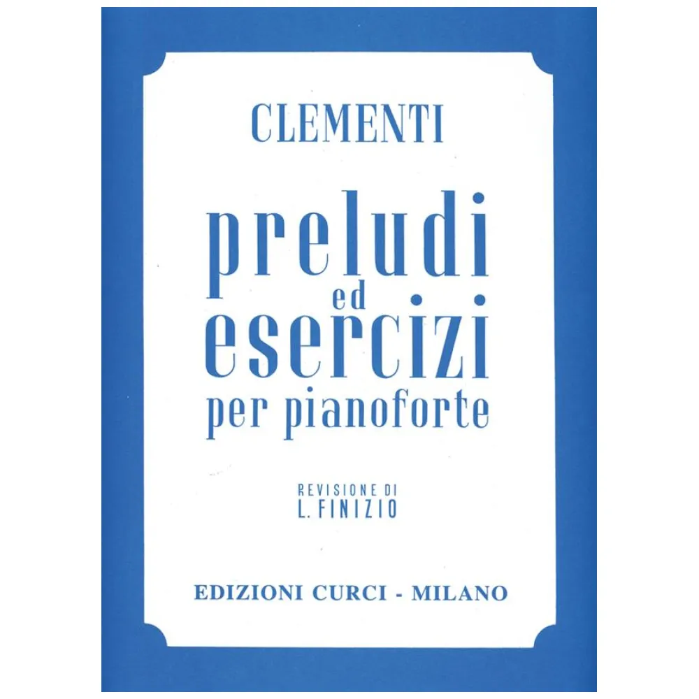 CLEMENTI PRELUDI E ESERCIZI CURCI