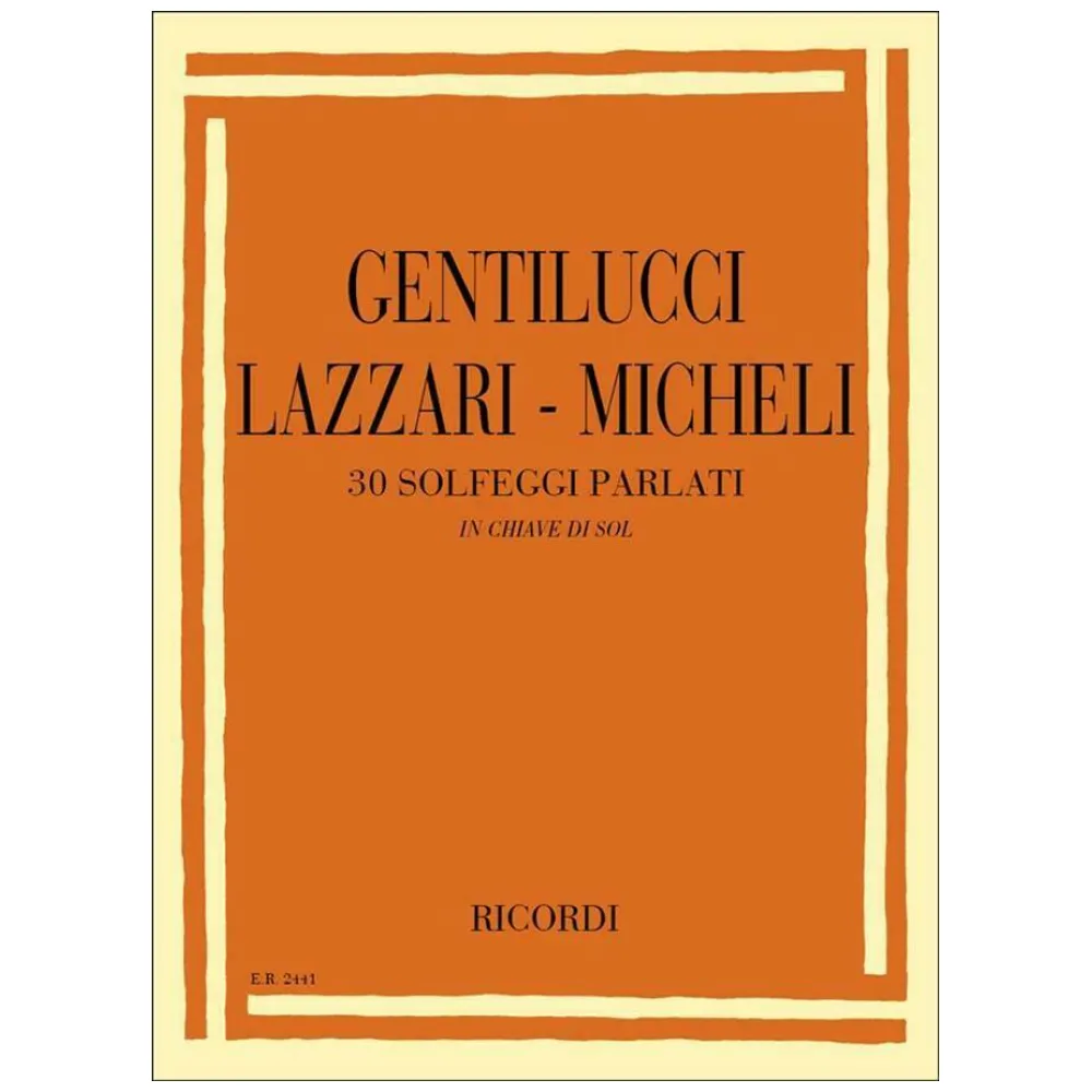 GENTILUCCI LAZZARI MICHELI 30 SOLFEGGI PARLATI IN CHIAVE DI SOL