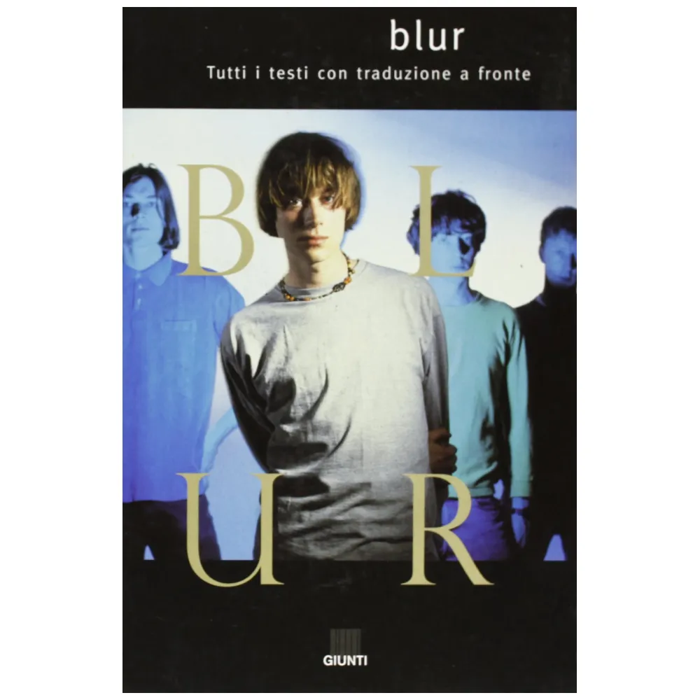 BLUR TUTTI I TESTI CON TRADUZIONE A FRONTE