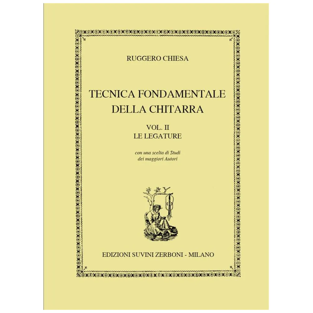 RUGGERO CHIESA TECNICA FONDAMENTALE DELLA CHITARRA VOLUME II LE LEGATURE