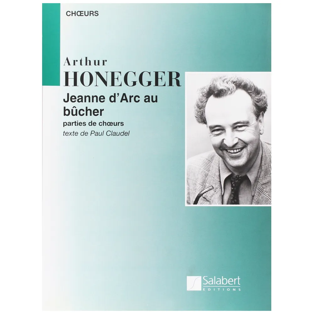 ARTHUR HONEGGER JEANNE D’ARC AU BUCHER PER CORO