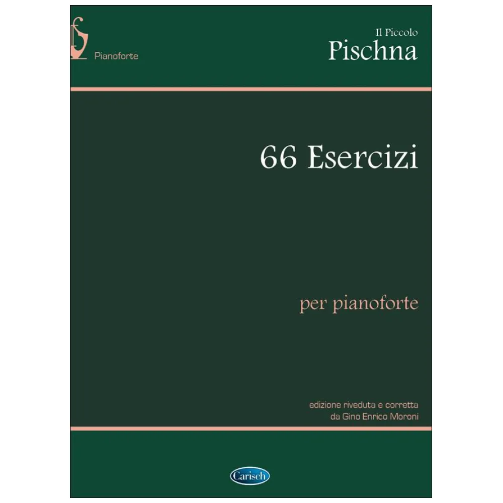 IL PICCOLO PISCHNA 66 ESERCIZI ED. CARISCH