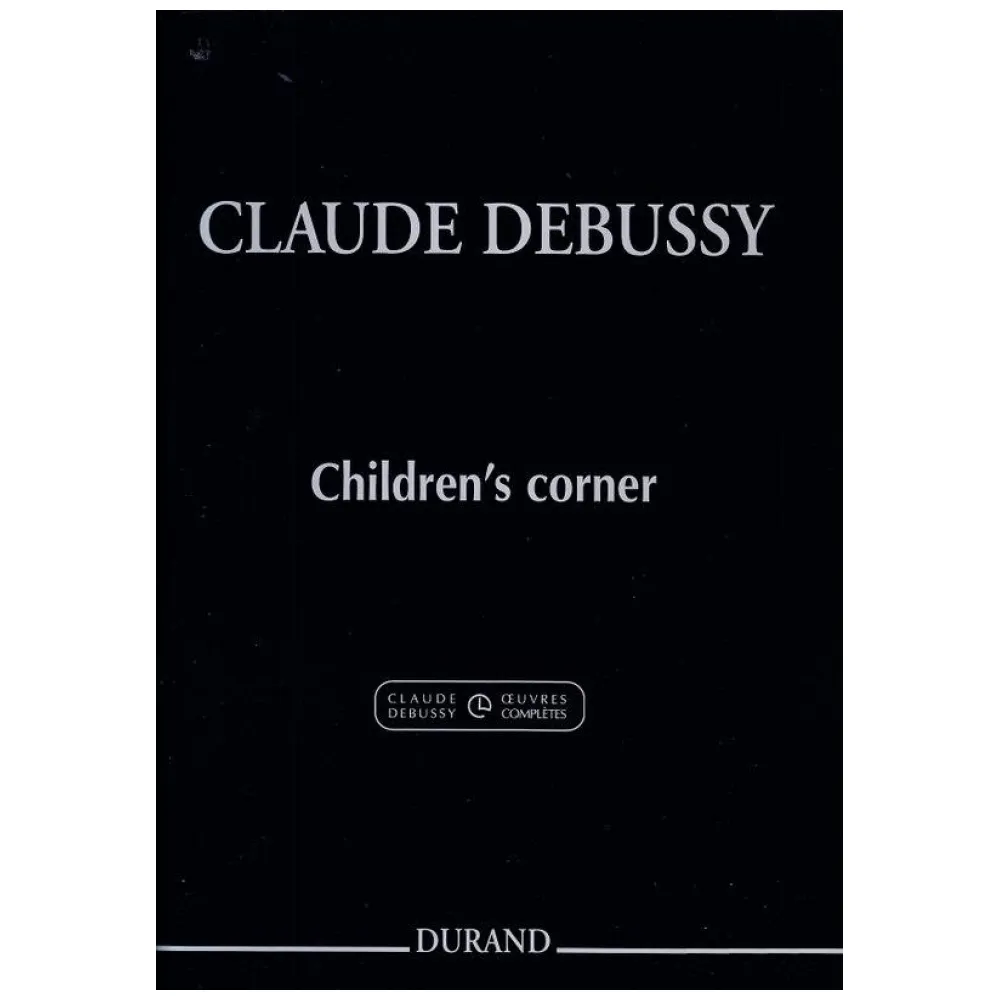 CLAUDE DEBUSSY CHILDREN’S CORNER ED. DURAND