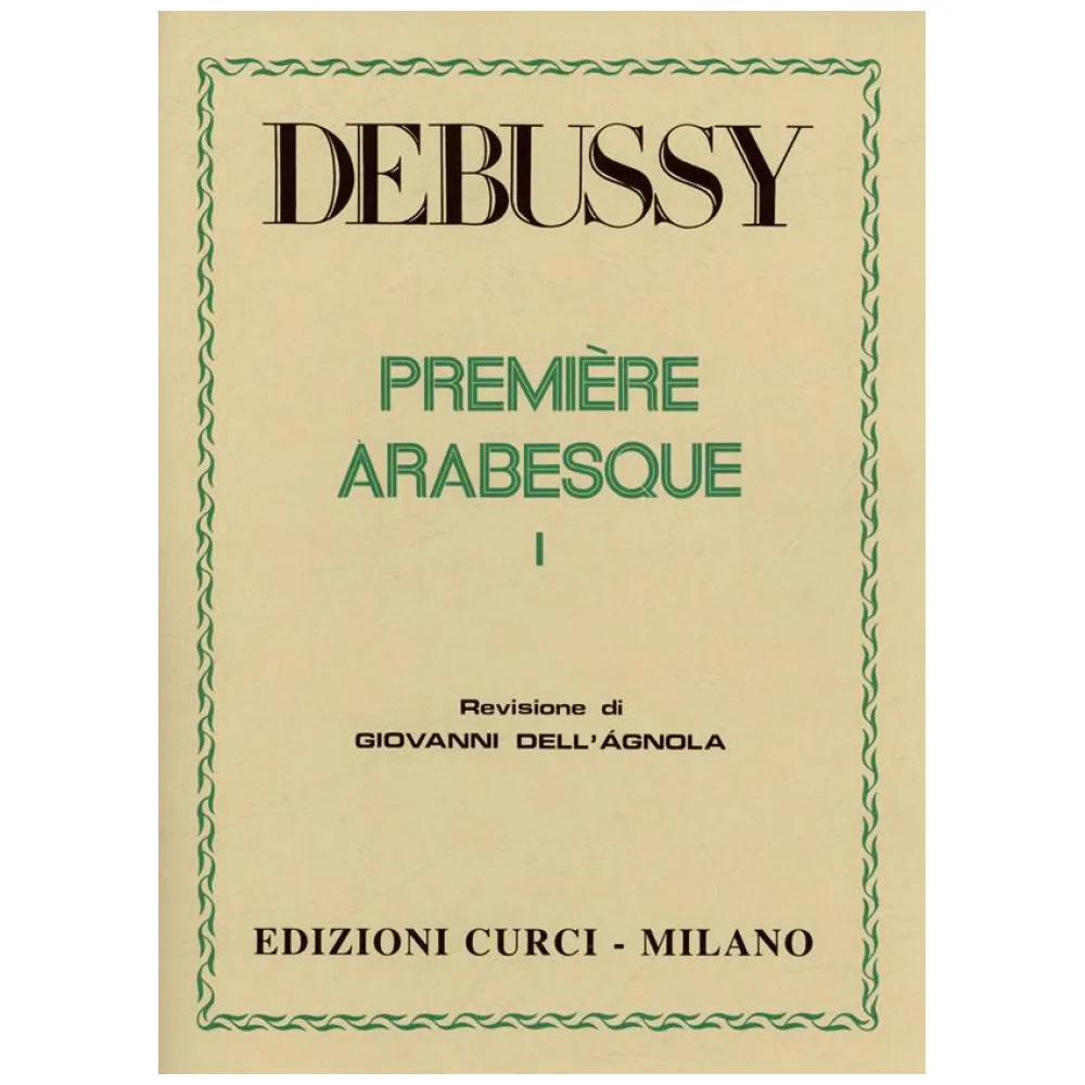 CLAUDE DEBUSSY PREMIERE ARABESQUE ED. CURCI