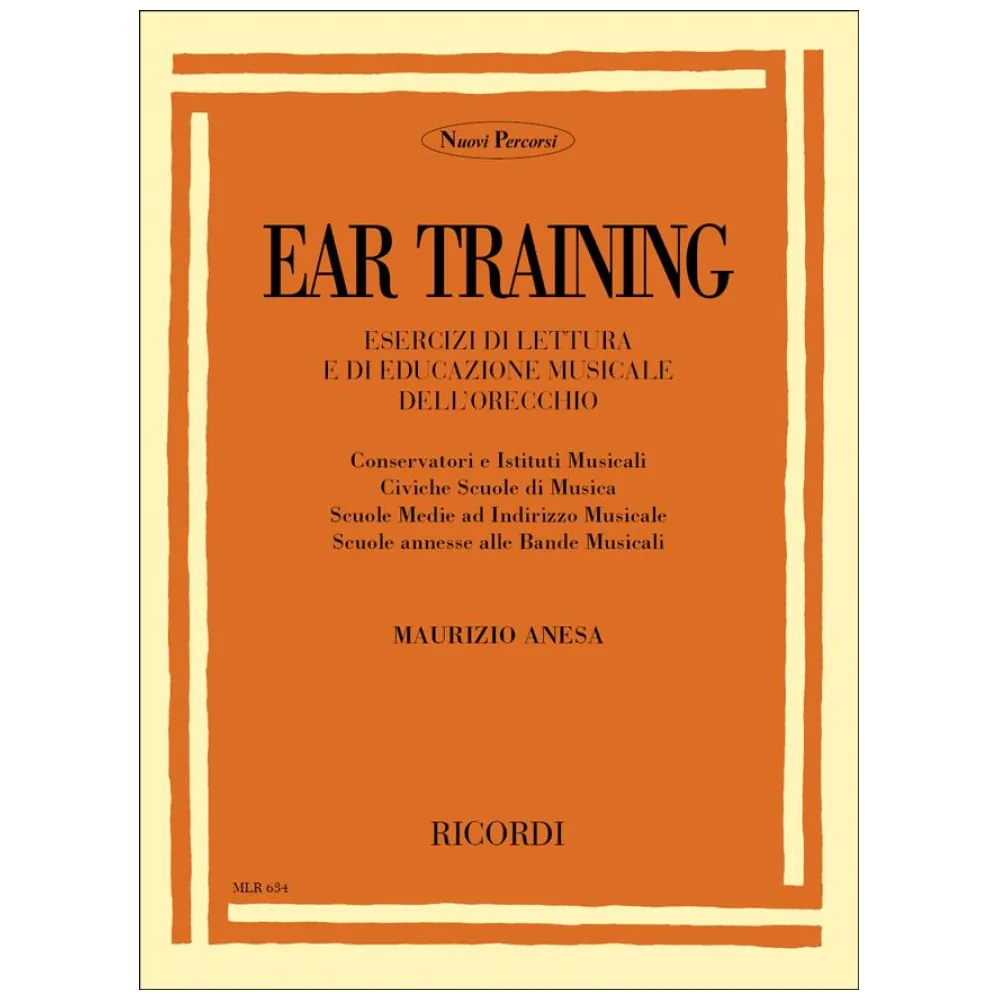 MAURIZIO ANESA EAR TRAINING ESERCIZI DI LETTURA E DI EDUCAZIONE MUSICALE ALL’ORECCHIO