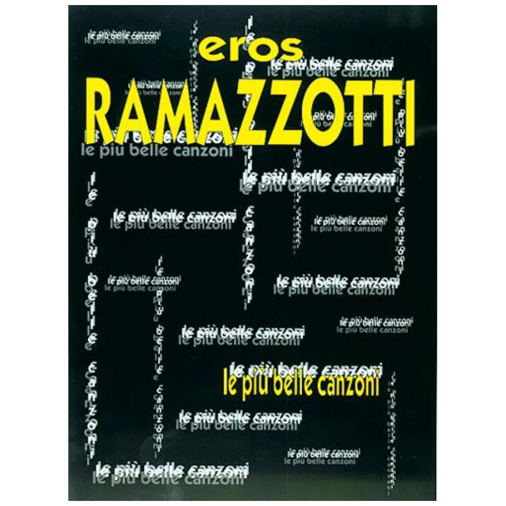 LE PIU’ BELLE CANZONI – EROS RAMAZZOTTI