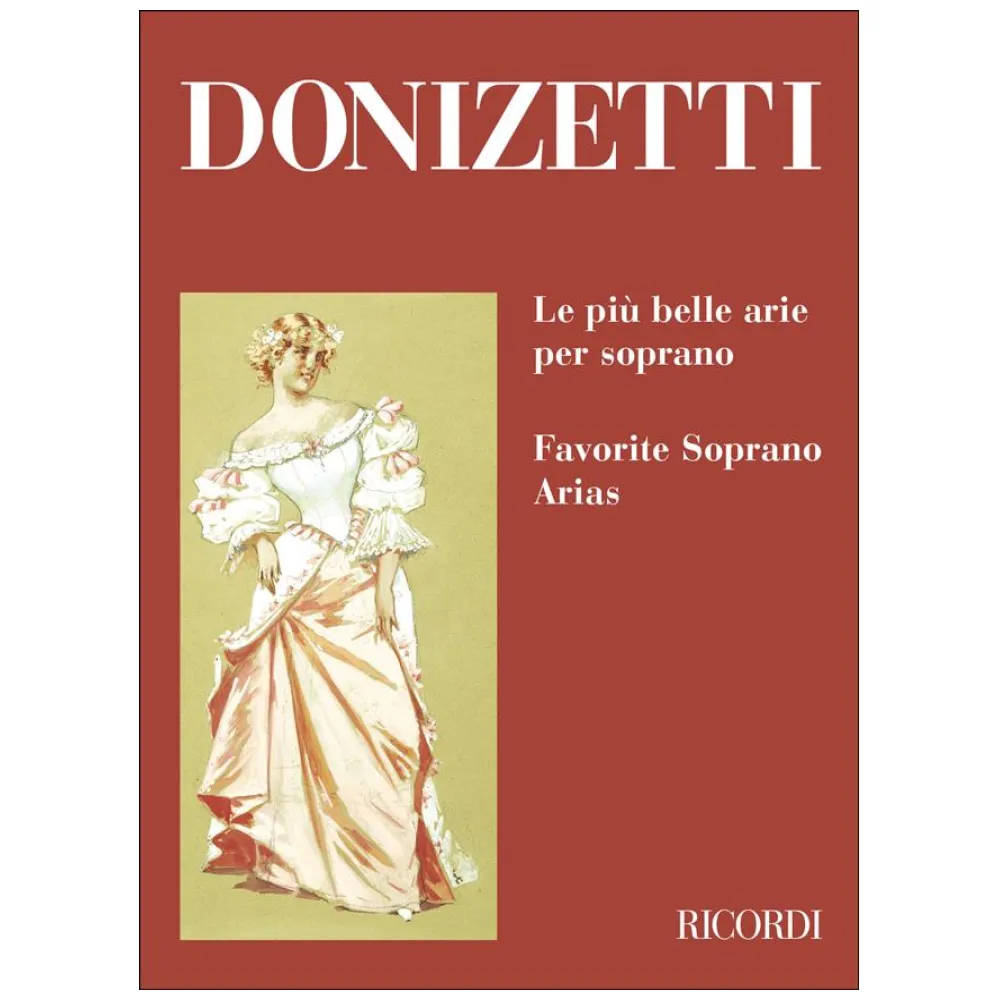 GAETANO DONIZETTI LE PIU’ BELLE ARIE PER SOPRANO CANTO E PIANOFORTE