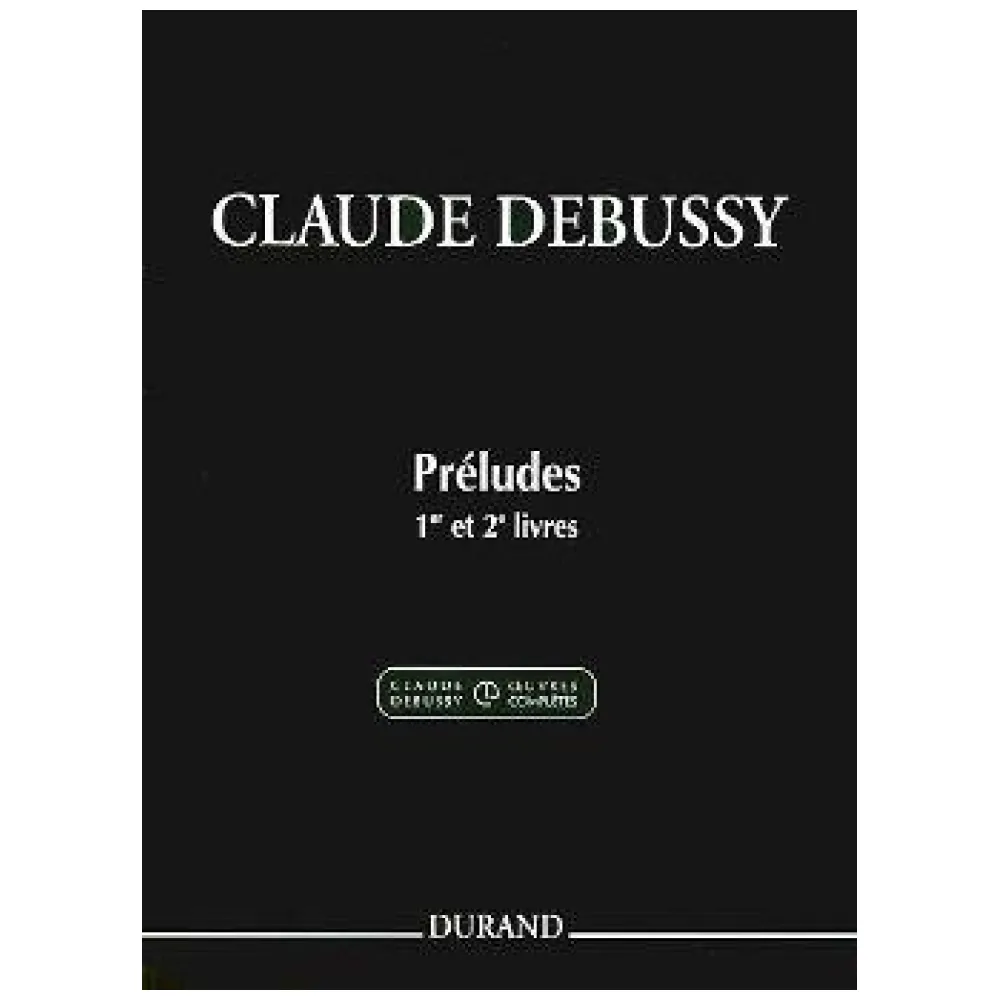 CLAUDE DEBUSSY PRELUDES 1° E 2° LIBRO ED. DURAND