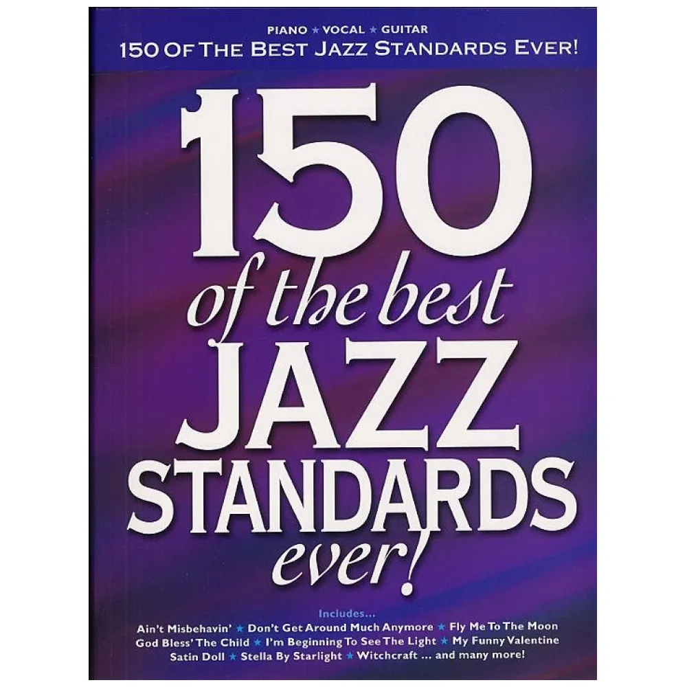 150 OF THE BEST JAZZ STANDARDS EVER