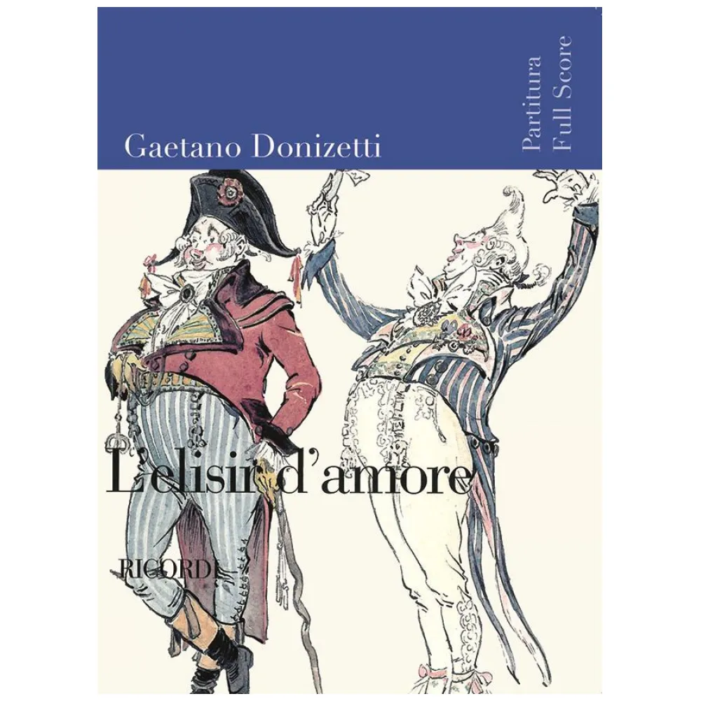 GAETANO DONIZETTI L’ELISIR D’AMORE (PARTITURA ORCHESTRALE)