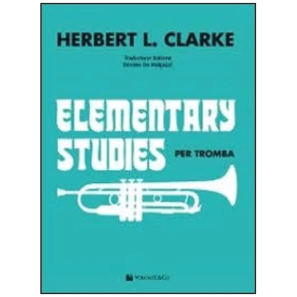 HERBERT L. CLARKE ELEMENTARY STUDIES PER TROMBA