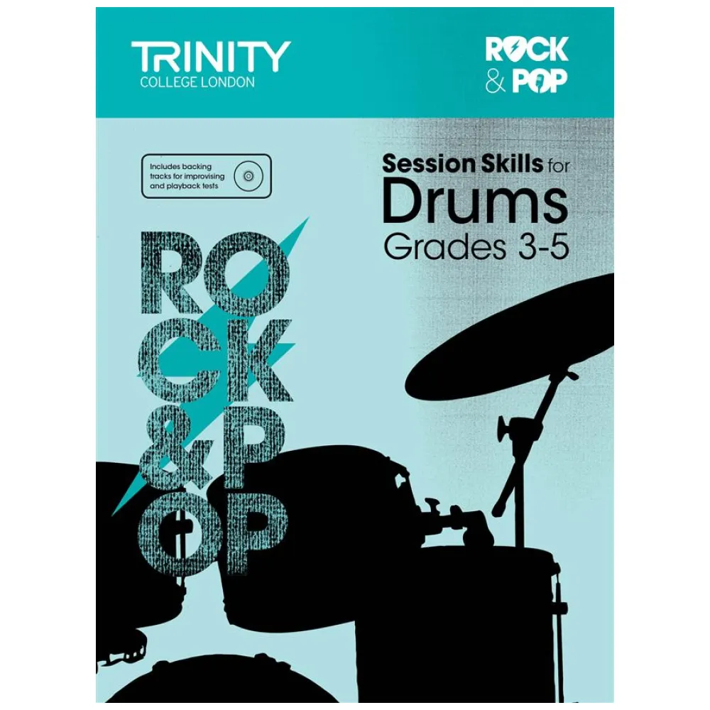 TRINITY COLLEGE LONDON ROCK & POP SESSION SKILLS FOR DRUMS GRADE 3-5