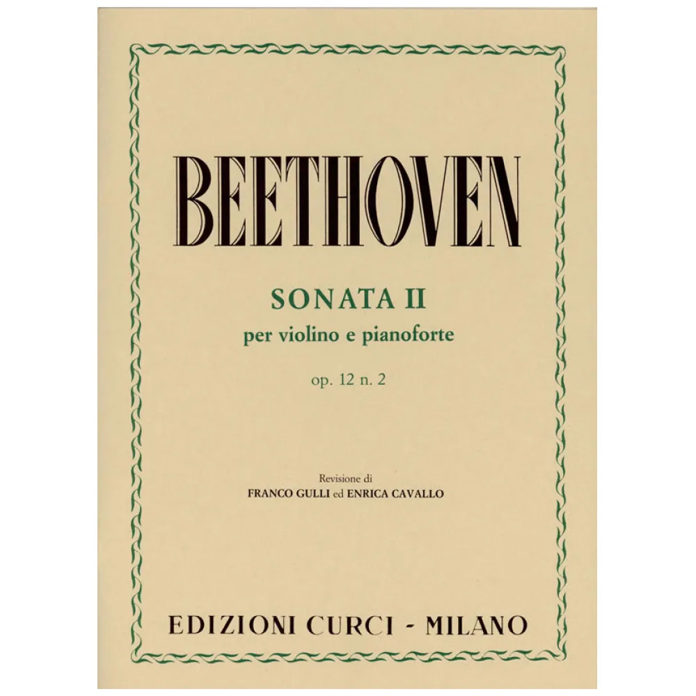 BEETHOVEN SONATA II PER VIOLINO E PIANOFORTE OP.12 N° 2 ED. CURCI