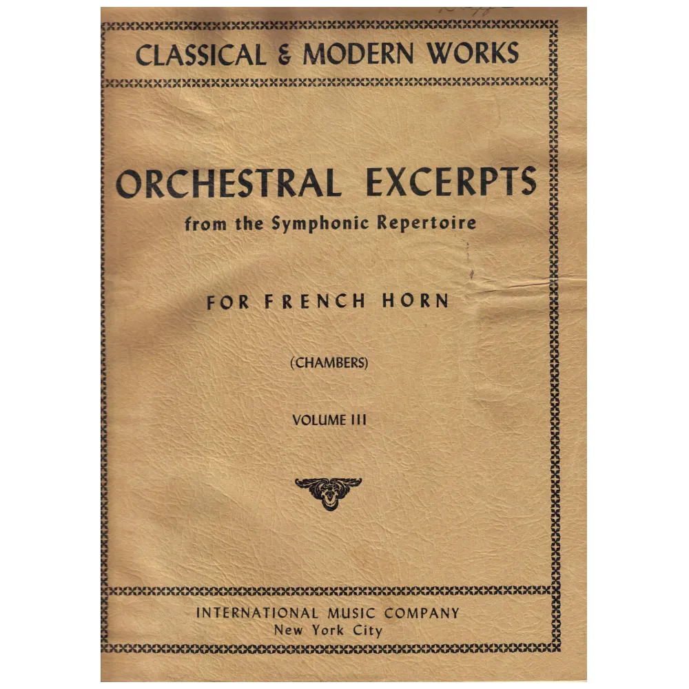 CLASSICAL & MODERN WORKS ORCHESTRAL EXCERPTS FOR FRENCH HORN VOL.III