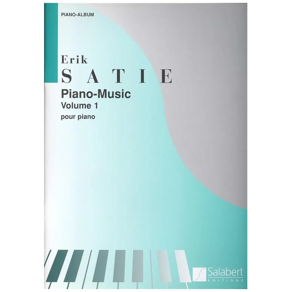 ERIK SATIE PIANO MUSIC VOLUME 1